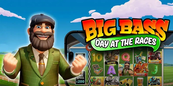 Bongkar Strategi Raih Maxwin Di Slot Big Bass Day At The Races