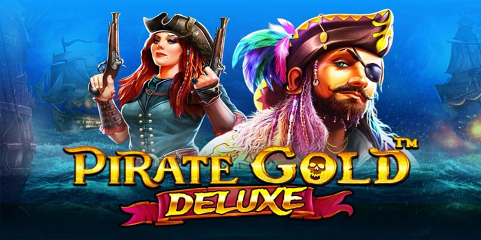 Cara Cuan Cepat di Slot Pirate Gold Deluxe