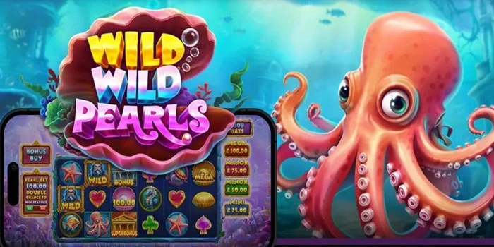 Slot Wild Wild Pearls Terbaru Dengan Peluang Jackpot Besar